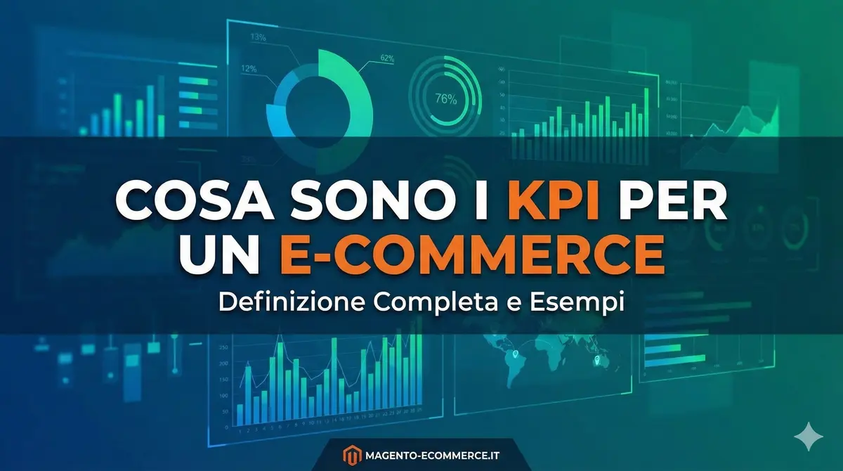 KPI per E-commerce- Cosa Sono, Definizione ed Esempi Pratici