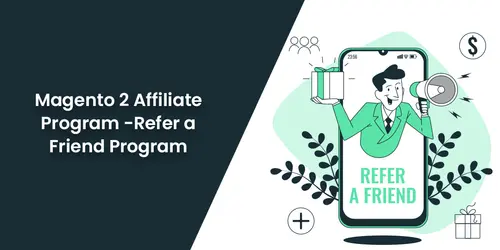 Magento-2-Affiliate-Program-Refer-a-Friend-Program